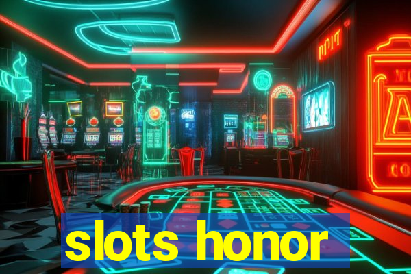 slots honor